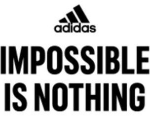 Слоган Adidas «Impossible is nothing»